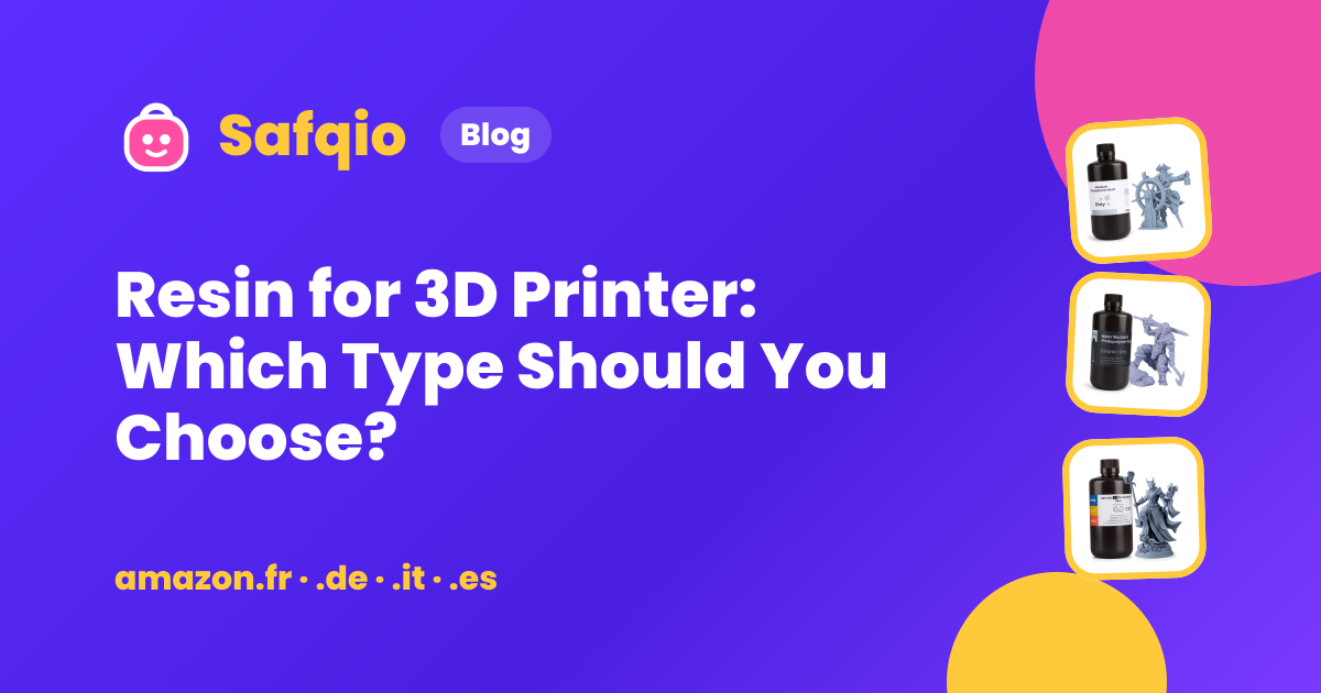 Resin for 3D Printer: Which Type Should You Choose?